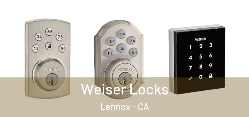  Weiser Locks Lennox - CA